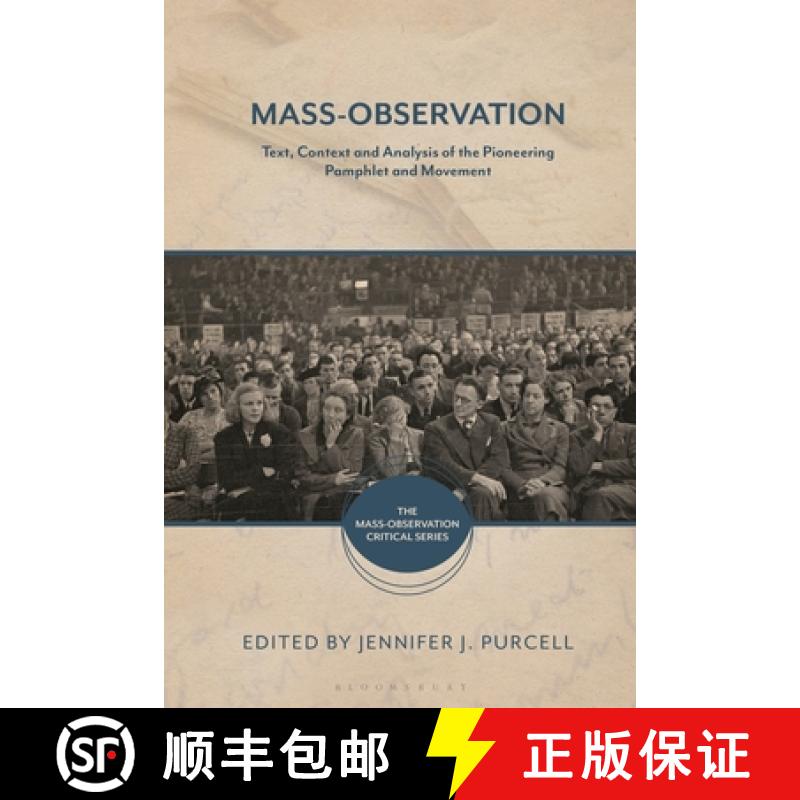 预订 Mass-Observation: Text, Context and Analysis of the Pioneering Pamphlet and Movement [9781350226463]