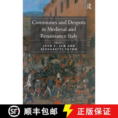 【3-4周达】Communes and Despots in Medieval and Renaissance Italy [9780754665083]