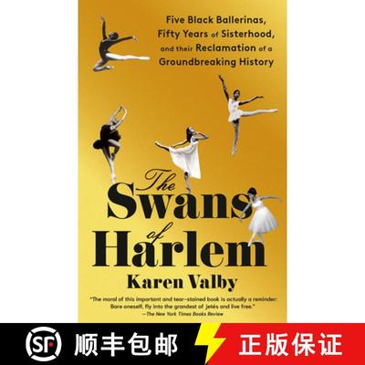 【3-4周达】The Swans of Harlem: Five Black Ballerinas, Fifty Years of Sisterhood, and Their Reclamati... [9780593469668]