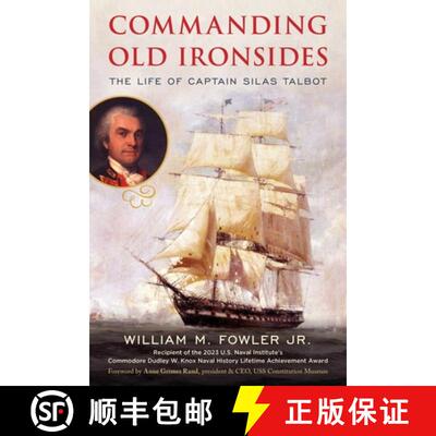 【3-4周达】Commanding Old Ironsides : The Life of Captain Silas Talbot [9781493077885]