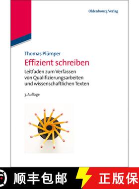 预订 Effizient Schreiben: Leitfaden Zum Verfassen Von Qualifizierungsarbeiten Und Wissenschaftlichen ... [9783486713657]