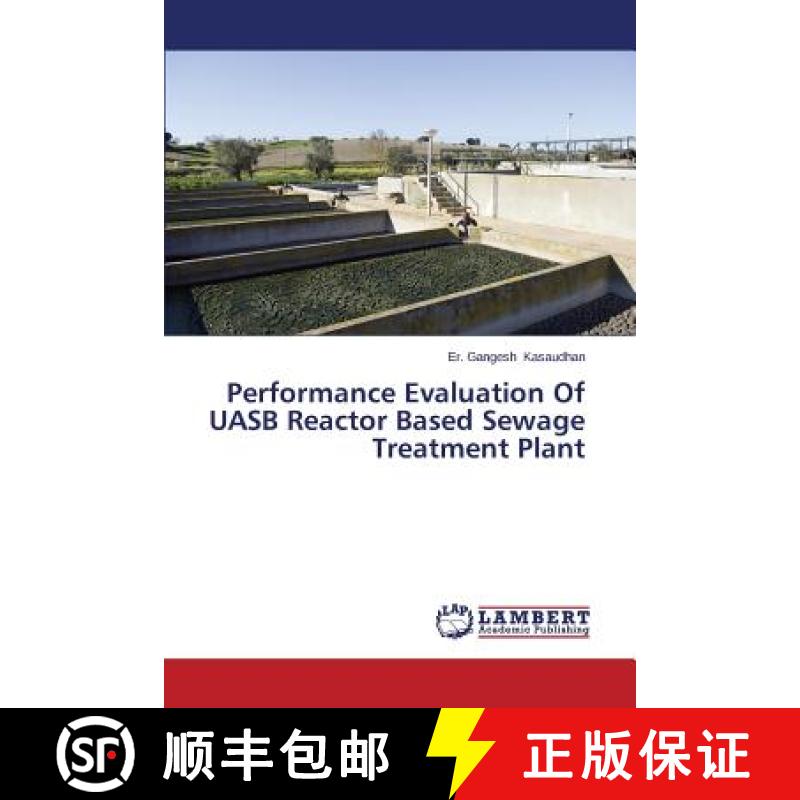 预订 Performance Evaluation of Uasb Reactor Based Sewage Treatment Plant [9783659518454]