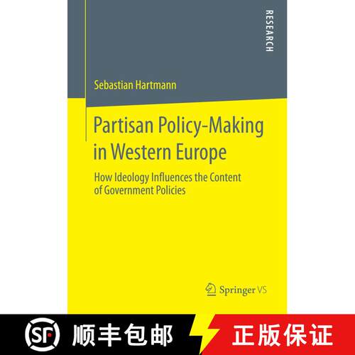 【3-4周达】Partisan Policy-Making in Western Europe : How Ideology Influences the Content of Governme... [9783658081966]