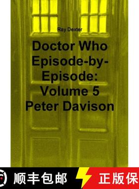 【3-4周达】Doctor Who Episode By Episode: Volume 5 Peter Davison [9781326322656]
