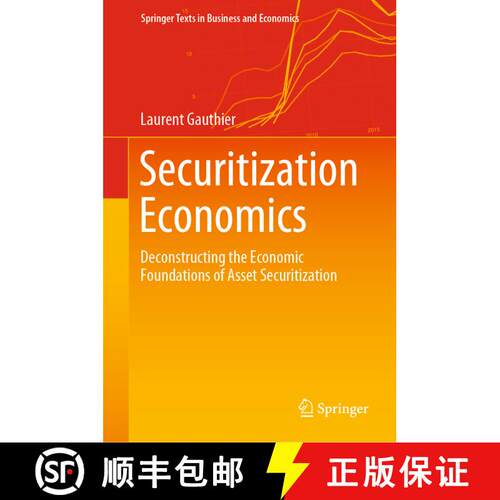 【3-4周达】精装 Securitization Economics : Deconstructing the Economic Foundations of Asset Securitiz... [9783030503253]
