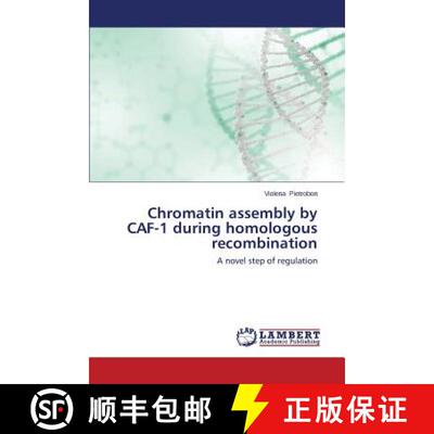 预订 Chromatin assembly by CAF-1 during homologous recombination [9783659489617]