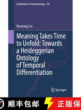 【3-4周达】Meaning Takes Time to Unfold: Towards a Heideggerian Ontology of Temporal Differentiation [9783031842481]