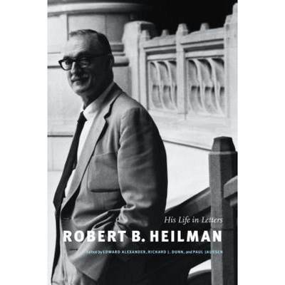 【4周达】Robert B. Heilman: His Life in Letters [9780295988665]