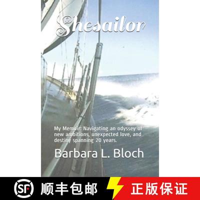 【3-4周达】Shesailor: My Memoir: Navigating an odyssey of new ambitions, unexpected love, and destiny... [9780578564753]