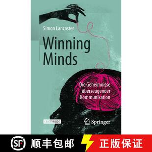 【3-4周达】Winning Minds: Die Geheimnisse überzeugender Kommunikation [9783662574706]