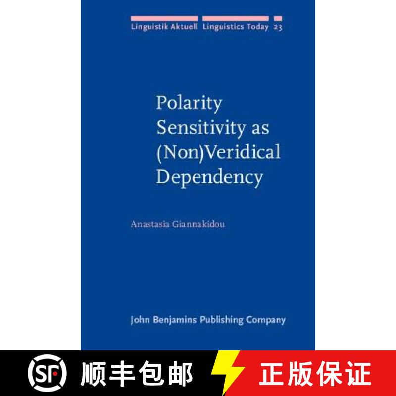 【2-3周达】Polarity Sensitivity as (Non) Veridical Dependency [9789027227447]