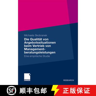 【3-4周达】Die Qualität von Angebotssituationen beim Vertrieb von Managementberatungsleistungen: Ein... [9783834926258]