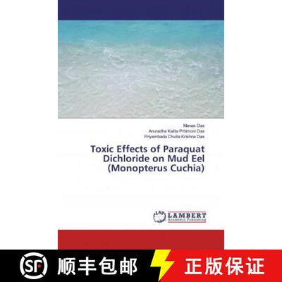 预订 Toxic Effects of Paraquat Dichloride on Mud Eel (Monopterus Cuchia) [9786139944569]