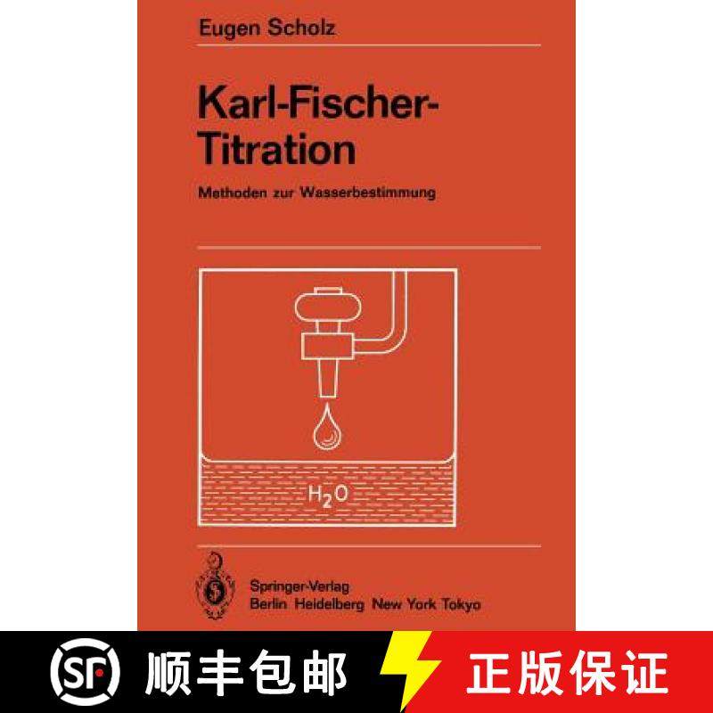 【3-4周达】Karl-Fischer-Titration : Methoden zur Wasserbestimmung [9783642693694]