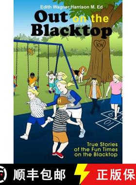 【3-4周达】Out on the Blacktop: True Stories of the Fun Times on the Blacktop [9781644266199]