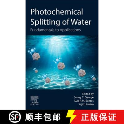【3-4周达】Photochemical Splitting of Water: Fundamentals to Applications [9780443290640]