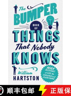 【3-4周达】The Bumper Book of Things That Nobody Knows : 1001 Mysteries of Life, the Universe and Eve... [9781786490742]