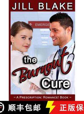 预订 The Burnout Cure: A Prescription: Romance! Book [9780998538730]