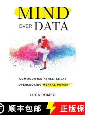 预订 Mind Over Data: Commodified Athletes and Overlooking Mental Power [9781641372329]