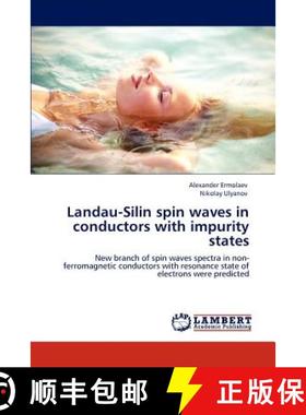 预订 Landau-Silin spin waves in conductors with impurity states [9783848490158]