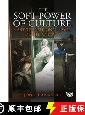 【3-4周达】The Soft Power of Culture : Art, Transitional Space, Death and Play [9781800132481]
