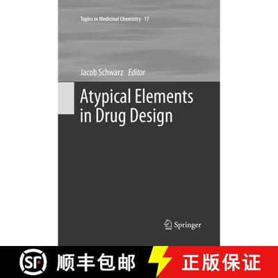 【3-4周达】Atypical Elements in Drug Design (Softcover reprint of the original 1st ed. 2016) [9783319802053]