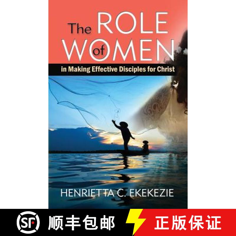 预订 The ROLE of WOMEN: in Making Effective Disciples for Christ [9781732159709]