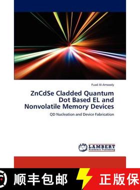 预订 Zncdse Cladded Quantum Dot Based El and Nonvolatile Memory Devices [9783848448302]