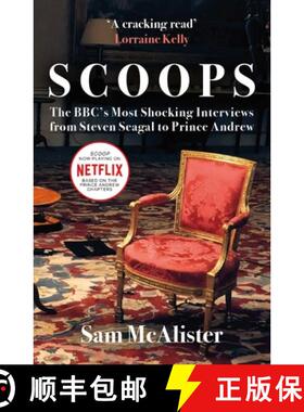 【3-4周达】Scoops: The Bbc's Most Shocking Interviews from Prince Andrew to Steven Seagal [9780861545360]