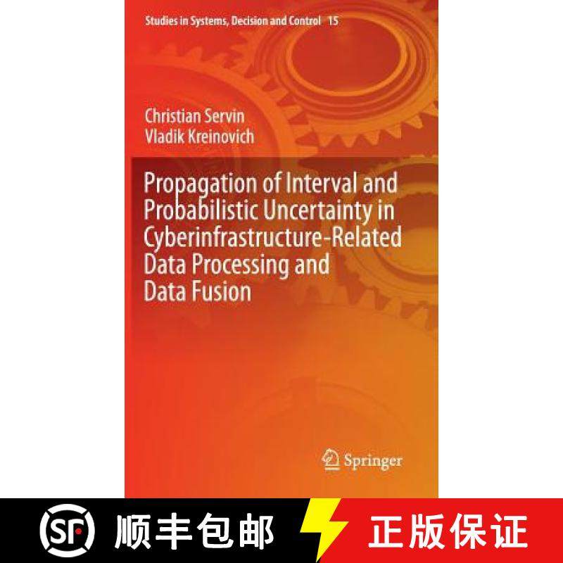 【3-4周达】Propagation of Interval and Probabilistic Uncertainty in Cyberinfrastructure-Related Data ... [9783319126272]