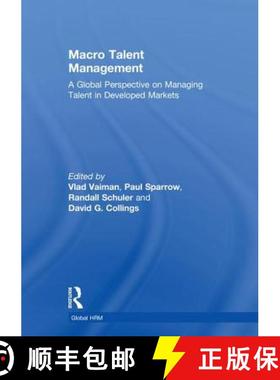 【3-4周达】Macro Talent Management: A Global Perspective on Managing Talent in Developed Markets [9781138712386]