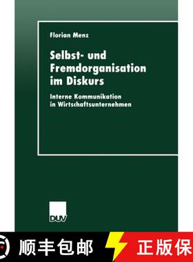 【3-4周达】Selbst- und Fremdorganisation im Diskurs : Interne Kommunikation in Wirtschaftsunternehmen [9783824443574]