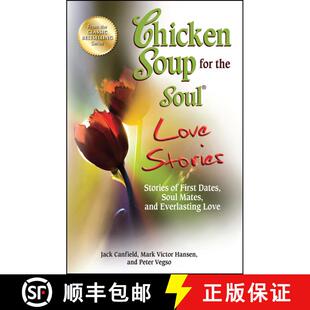 【3-4周达】Chicken Soup for the Soul Love Stories: Stories of First Dates, Soul Mates, and Everlastin... [9781623610746]