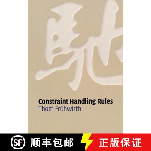 【3-4周达】精装 Constraint Handling Rules [9780521877763]