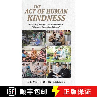 【3-4周达】精装 The Act of HUMAN KINDNESS: Generosity, Compassion, and Goodwill! (Kindness Comes in A... [9798890438669]