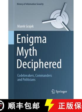 【3-4周达】Enigma Myth Deciphered : Codebreakers, Commanders and Politicians [9783031654749]
