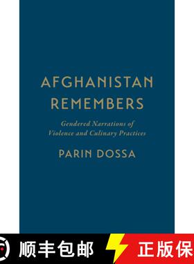 【3-4周达】精装 Afghanistan Remembers : Gendered Narrations of Violence and Culinary Practices [9781442647244]