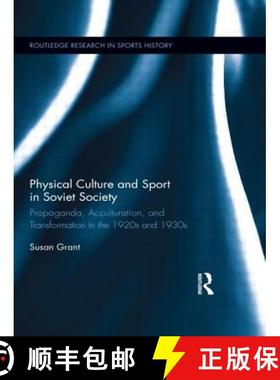 【3-4周达】Physical Culture and Sport in Soviet Society: Propaganda, Acculturation, and Transformatio... [9780415629669]