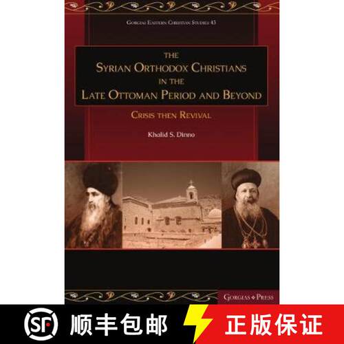 【3-4周达】精装 Syrian Orthodox Christians in the Late Ottoman Period and Beyond: Crisis then Revival [9781463205751]