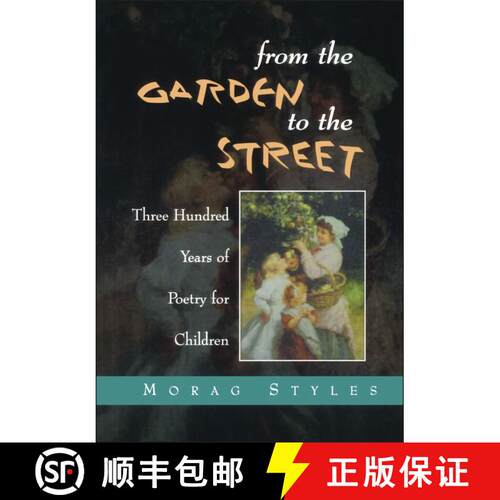 【3-4周达】From the Garden to the Street: Three Hundred Years of Poetry for Children [9780304332229]