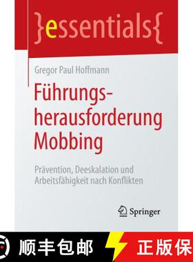 【3-4周达】Führungsherausforderung Mobbing : Prävention, Deeskalation und Arbeitsfähigkeit nach Ko... [9783658128760]