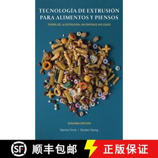 【3-4周达】Tecnología de Extrusión para Alimentos y Piensos: Teoría de la Extrusión: Un Enfoque A... [9780994543356]