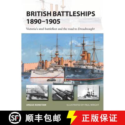 【3-4周达】British Battleships 1890–1905: Victoria's steel battlefleet and the road to Dreadnought [9781472844682]