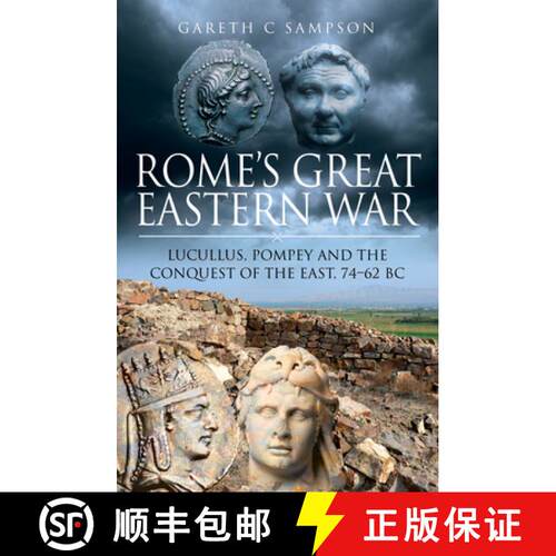 【3-4周达】精装 Rome's Great Eastern War: Lucullus, Pompey and the Conquest of the East, 74-62 BC [9781526762689]