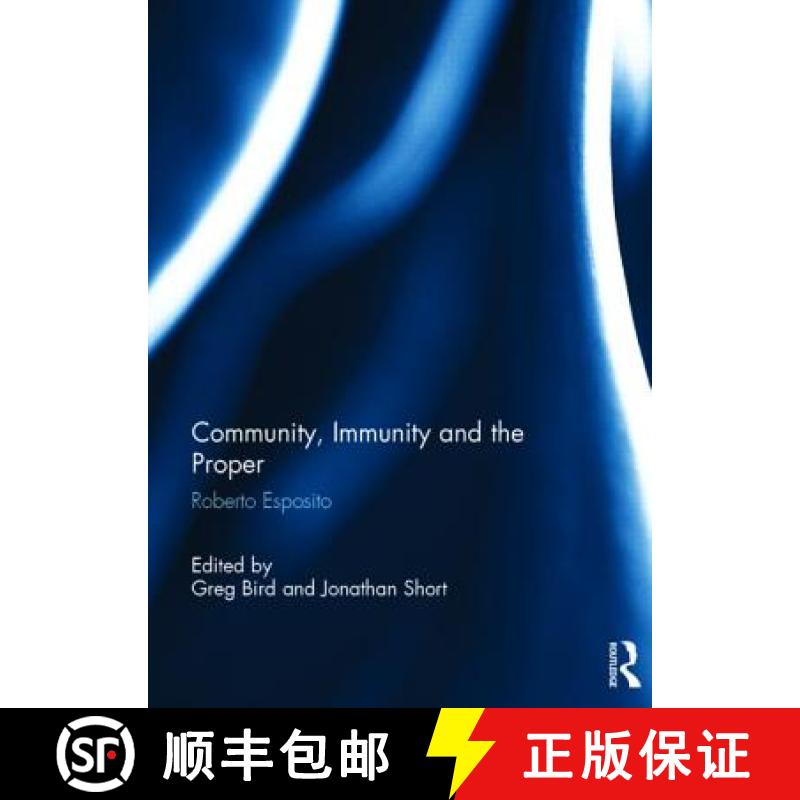 【3-4周达】Community, Immunity and the Proper: Roberto Esposito [9781138848955]