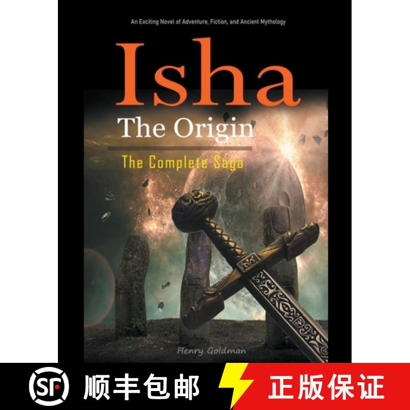 【3-4周达】Isha The Origin:  The Complete Saga: An Exciting Novel of Adventure, Fiction, and Ancient ... [9798223318064]