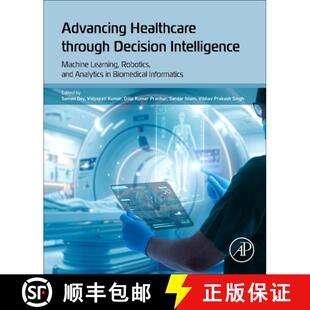 Advancing 9780443264801 Analyt... Machine 4周达 Learning Through Healthcare and Decision Robotics Intelligence