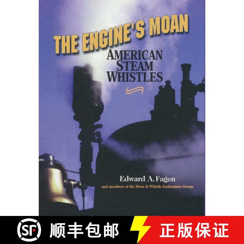 【3-4周达】The Engine's Moan : American Steam Whistles [9781931626019]