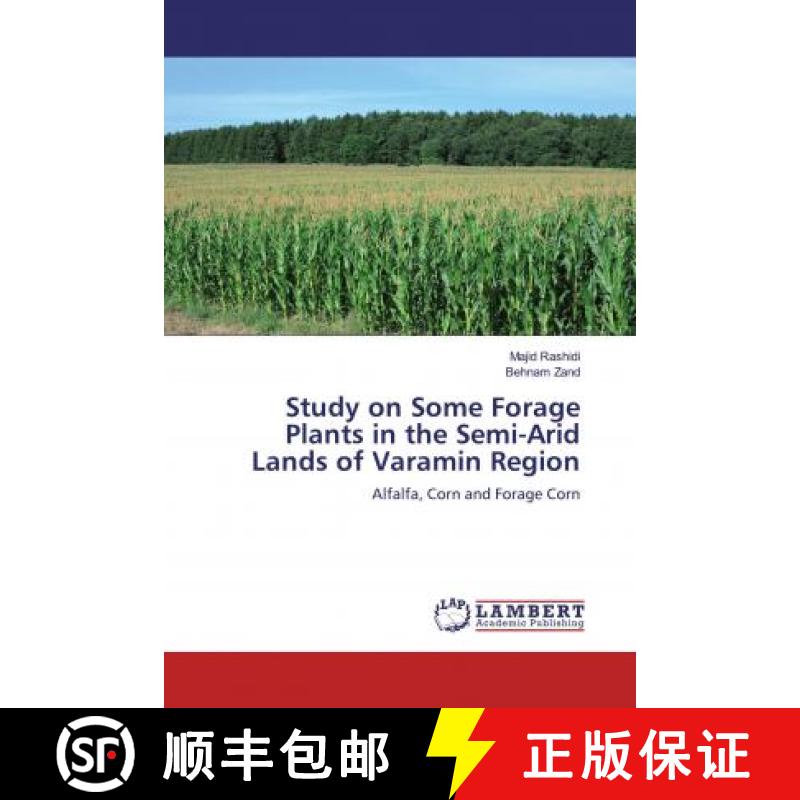 预订 Study on Some Forage Plants in the Semi-Arid Lands of Varamin Region [9786200550583]