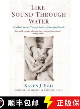 【3-4周达】Like Sound Through Water: A Mother's Journey Through Auditory Processing Disorder [9780743421997]